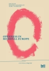 Openness in Medieval Europe By Manuele Gragnolati (Editor), Almut Suerbaum (Editor) Cover Image