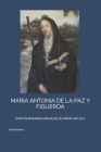 Maria Antonia de la Paz Y Figueroa: Santos Rosarios Anuales de Mama Antula Cover Image