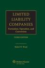 Limited Liability Companies: Formation, Operation and Conversion By Wood Esq Robert W. Cover Image