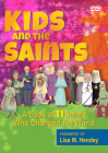 Kids and the Saints: A Look at 11 Saints Who Changed the World Cover Image