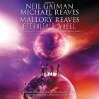 Eternity's Wheel (Interworld Trilogy #3) By Neil Gaiman, Michael Reaves, Mallory Reaves Cover Image