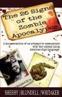 The 26 Signs of the Zombie Apocalypse: A documentation of an attempt to communicate with the undead using American Sign Languge Cover Image