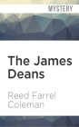 The James Deans (Moe Prager #3) By Reed Farrel Coleman, Andy Caploe (Read by) Cover Image