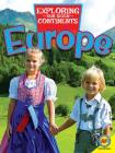 Europe (Exploring Our Seven Continents) By Galadriel Findlay Watson Cover Image