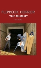 Flipbook Horror the Mummy By Yann Tzorken Cover Image