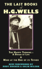 The Last Books of H.G. Wells: The Happy Turning & Mind at the End of Its Tether (Provenance Editions #4) By Hg Wells, Rudy Rucker, Colin Wilson Cover Image