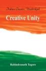 Creative Unity By Rabindranath Tagore Cover Image