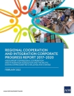 Regional Cooperation and Integration Corporate Progress Report 2017-2020: ADB Support for Regional Cooperation and Integration across Asia and the Pac Cover Image