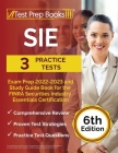 SIE Exam Prep 2022 - 2023: 3 Practice Tests and Study Guide Book for the FINRA Securities Industry Essentials Certification [6th Edition] By Joshua Rueda Cover Image