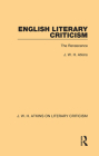 English Literary Criticism: The Renascence By J. W. H. Atkins Cover Image