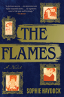 The Flames: A Novel By Sophie Haydock Cover Image