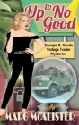 Up To No Good By Marg McAlister Cover Image