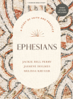 Ephesians - Bible Study Book with Video Access: A Study of Faith and Practice Cover Image