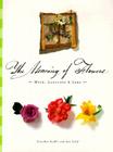 The Meaning of Flowers: Myth, Language & Lore By Ann Field, Gretchen Scoble Cover Image