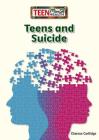 Teens and Suicide (Teen Mental Health) By Cherese Cartlidge Cover Image
