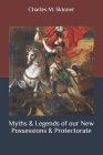 Myths & Legends of our New Possessions & Protectorate By Charles M. Skinner Cover Image