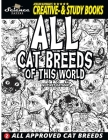 All Cat Breeds of This World: All Approved Cat Breeds By Alice Kaymak (Translator), Ernesto Mora (Translator), Nuesret Kaymak Cover Image