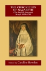 The Chronicles of Nazareth (the English Convent), Bruges: 1629-1793 (Catholic Record Society: Records #87) By Caroline Bowden (Editor) Cover Image