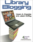 Library Blogging By Karen Coombs, Jason Griffey Cover Image