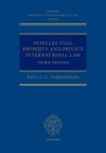 Intellectual Property and Private International Law (Oxford Private International Law) By Paul L. C. Torremans Cover Image