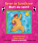 Bear in Sunshine / Ours En Soleil By Stella Blackstone, Debbie Harter (Illustrator) Cover Image