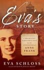 Eva's Story: A Holocaust Survivor's Tale by the Stepsister of Anne Frank Cover Image