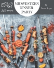 OMG! 365 Midwestern Dinner Party Recipes: A Midwestern Dinner Party Cookbook for Your Gathering Cover Image