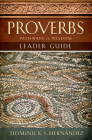 Proverbs Leader Guide: Pathways to Wisdom By Dominick S. Hernandez Cover Image