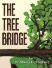 The Tree Bridge By Sherry L. Meinberg Cover Image