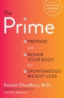 The Prime: Prepare and Repair Your Body for Spontaneous Weight Loss By Kulreet Chaudhary Cover Image
