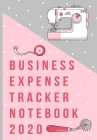 Business Expense Tracker Notebook 2020: Pink Business Budget Finance Organizer Ledger for Entrepreneurs, Moms & Women Cover Image