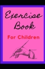 Exercise Book For Children By Muhammad Alvi Cover Image