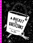 A Bucket of Questions Cover Image
