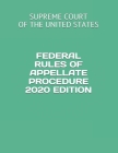 Federal Rules of Appellate Procedure 2020 Edition Cover Image