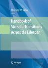 Handbook of Stressful Transitions Across the Lifespan Cover Image