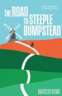 The Road to Steeple Bumpstead: Two Amateurs Cycle Across England Cover Image