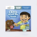 I Can Brush My Teeth By Sophia Day, Celestte Dills, Timothy Zowada (Illustrator) Cover Image