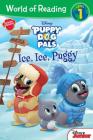World of Reading: Puppy Dog Pals Ice, Ice, Puggy (Level 1 Reader): with stickers By Disney Books, Disney Storybook Art Team (Illustrator), Premise Entertainment (Illustrator) Cover Image