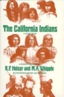 The California Indians: A Source Book By Robert F. Heizer (Editor), M. A. Whipple (Editor) Cover Image