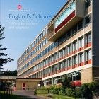 England's Schools: History, architecture and adaptation (Informed Conservation ) Cover Image
