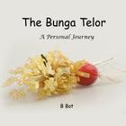 The Bunga Telur....a Personal Journey Cover Image