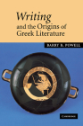 Writing and the Origins of Greek Literature By Barry B. Powell Cover Image