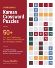 Super Hard Korean Crossword Puzzles: 50+ Fun and Challenging Puzzles for Intermediate to Advanced Learners Cover Image
