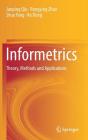 Informetrics: Theory, Methods and Applications By Junping Qiu, Rongying Zhao, Siluo Yang Cover Image