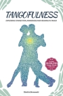 Tangofulness: Exploring connection, awareness, and meaning in tango By Dimitris Bronowski Cover Image