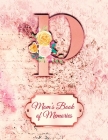 P: Mom's Book of Memories: A Monogrammed Set of Memory Enhancers to Help your Mother or Grandmother Remember Their Lives By Delicate Flower Press Cover Image