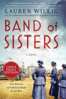 Band of Sisters: A Novel By Lauren Willig Cover Image