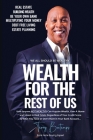 Wealth For The Rest Of Us: How Anyone NOT WEALTHY Can Acquire Wealth, Own A Home And Invest In Real Estate Regardless Of Your Credit Score And Wh Cover Image