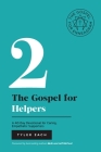 The Gospel for Helpers: A 40-Day Devotional for Caring, Empathetic Supporters: (Enneagram Type 2) By Tyler Zach, Beth McCord (Foreword by), Jeff McCord (Foreword by) Cover Image