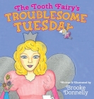The Tooth Fairy's Troublesome Tuesday Cover Image